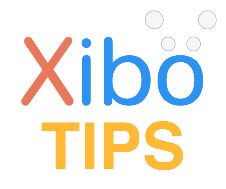 Xibo Tips